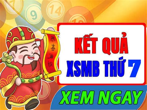 XSMB Thứ 7 - Xổ Số Miền Bắc thứ bảy Hàng Tuần - XSMB T7