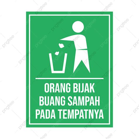 Orang Bijak Buang Sampah Pada Tempatnya, Orang Bijak Buang Sampah Pada ...