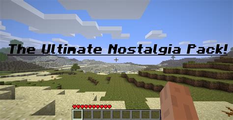 The Ultimate Nostalgia Pack - Minecraft Modpack