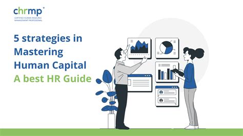 5 strategies in Mastering Human Capital: A best HR Guide