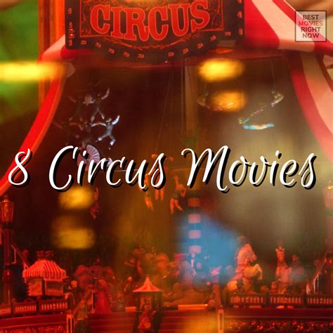 8 Circus Movies - Best Movies Right Now