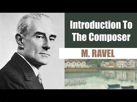 Maurice Ravel | Short Biography | Introduction To The Composer - YouTube