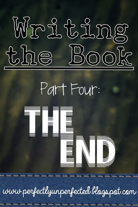 Writing the Book, Part Four: The End