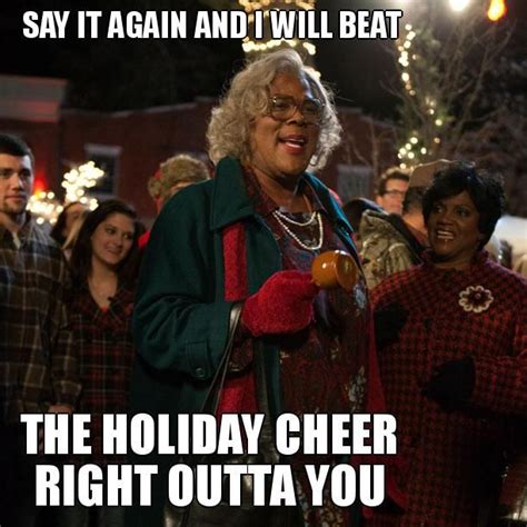 Say What Now Madea? Meme Gallery | Madea funny quotes, Madea humor ...