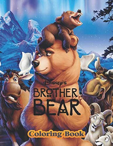 Brother Bear Coloring Book: Great Gifts For Kids Who Love Brother Bear ...