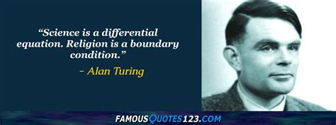 Alan Turing Quotes on Greatness, Nature, PC and Uniformity