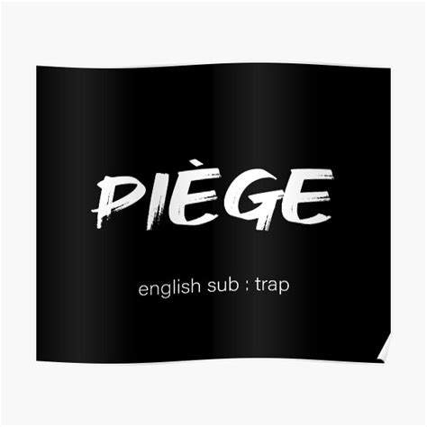 "piege . piège" Poster for Sale by Zegtouf | Redbubble