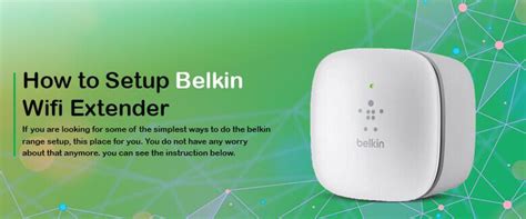 belkin wifi extender setup | setup belink wifi extender