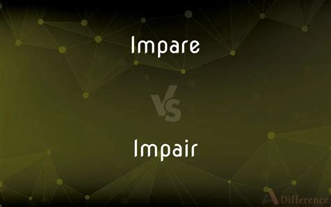 Impare vs. Impair — Which is Correct Spelling?