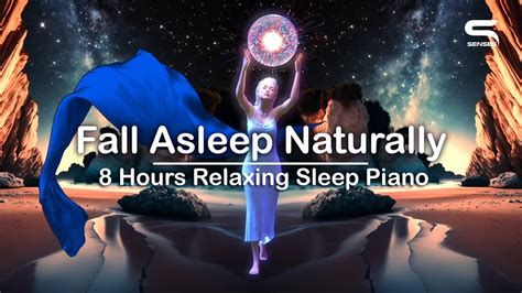 Fall asleep naturally ~ 8 hours relaxing sleep piano music - Senses ...