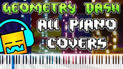 All Geometry Dash Songs Piano Tutorial / Cover (1-21) - YouTube