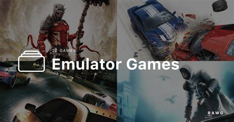 Emulator Games - a list of games by FallenGhost on RAWG