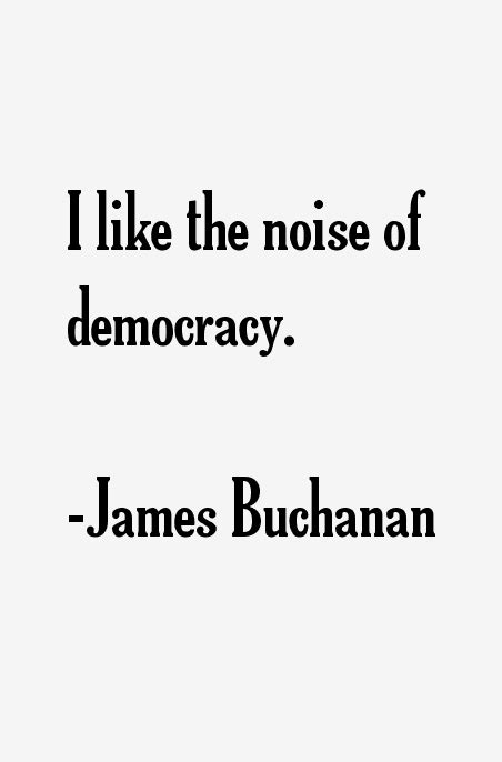 James Buchanan Quotes & Sayings