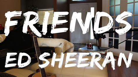 Ed Sheeran // Friends // Lévie (Acoustic Cover) - YouTube