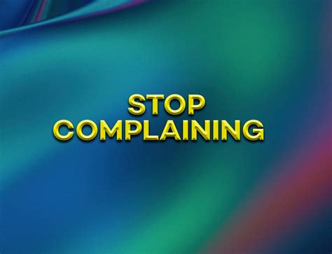 Stop Complaining - Kensington Temple