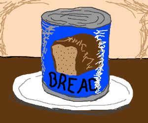 Canned bread - Drawception