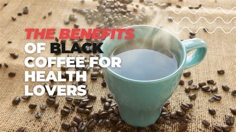 5 Benefits of black coffee for health lovers. - YouTube