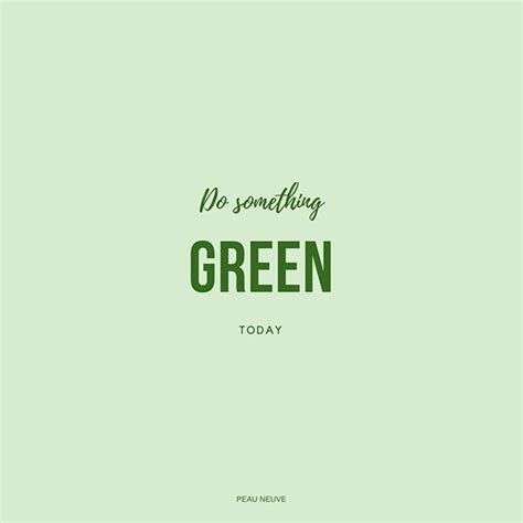 Do something green today Sustainable fashion quotes, ethical and vegan ...