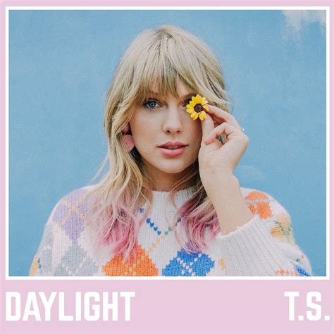 If Lover was actually called "Daylight" : r/TaylorSwift