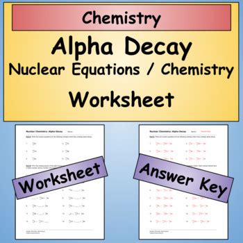 Alpha Decay Nuclear Equations / Chemistry - Worksheet by Back Pocket ...