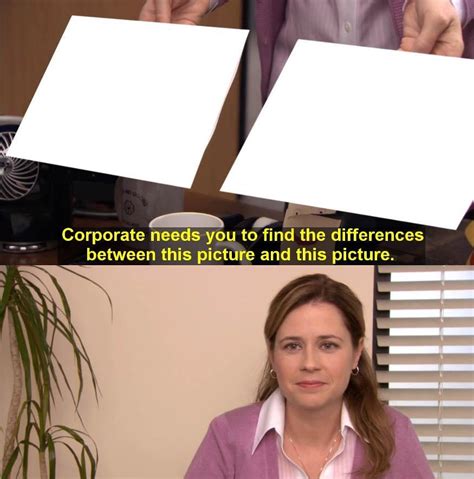 I see no difference Blank Template - Imgflip