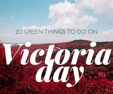 20 Green Activities for Victoria Day 2016 | Mission LED Blog