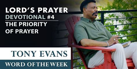 Watch Tony Evans - The Lord's Prayer Devotional: The Priority of Prayer