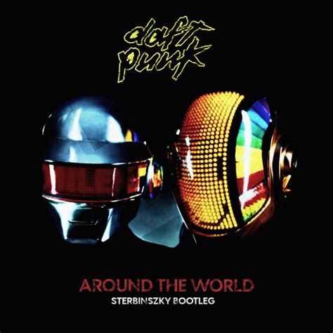 Stream Daft Punk - Around The World (Sterbinszky Bootleg) by ...