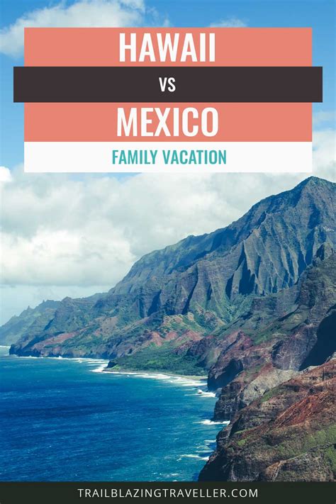 Hawaii vs. Mexico Family Vacation - Trailblazing Traveler