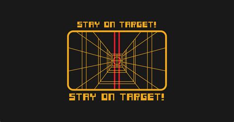 Stay on Target! - Star Wars - T-Shirt | TeePublic