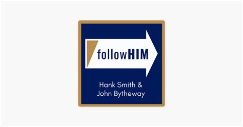 ‎Follow Him: A Come, Follow Me Podcast featuring Hank Smith & John ...