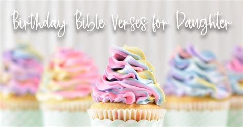 37 Birthday Bible Verses For Daughter | Encourage With Scripture