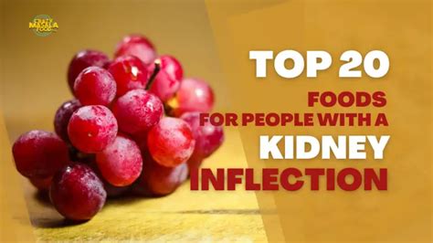 Top 20 Foods For People With A Kidney Infection - Crazy Masala Food