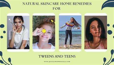 Natural Skincare Home Remedies Tweens Teens