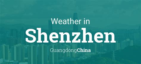 Weather for Shenzhen, Guangdong, China