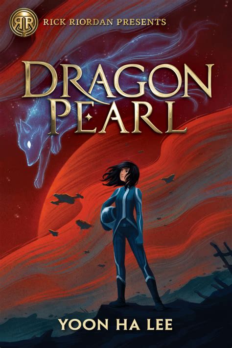 Rick Riordan Presents: Dragon Pearl, by Yoon Ha Lee