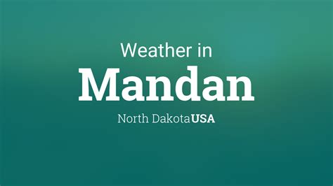 Weather for Mandan, North Dakota, USA