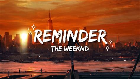 REMINDER (THE WEEKND) [LYRICS] - YouTube