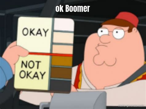 ok Boomer - Meme Generator