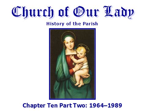 Church of Our Lady Parish History - Chapter Ten Part Two - 1964–1989