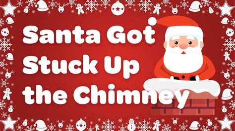 Santa Got Stuck Up The Chimney with Lyrics 🎅 Kids Christmas Song Chords ...