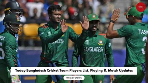 Today Bangladesh Cricket Team Players List, Playing 11, Match Updates