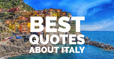 10 Best Quotes about Italy to Inspire You to live La Dolce Vita - An ...