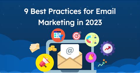 9 Best Practices for Email Marketing in 2023