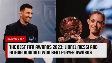 The Best FIFA Awards 2023: Lionel Messi and Aitana Bonmati Won Best ...