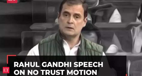 Rahul Gandhi speech in Lok Sabha on No Confidence Motion | Full Speech ...