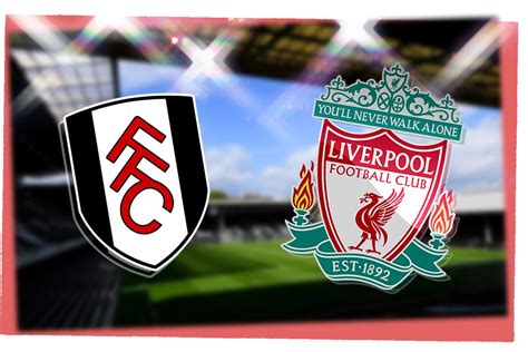 Fulham vs Liverpool LIVE! Carabao Cup result, match stream and latest ...