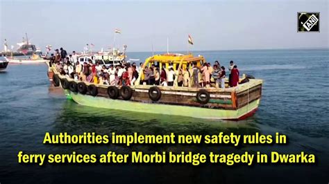 Authorities implement new safety rules in ferry services after Morbi ...