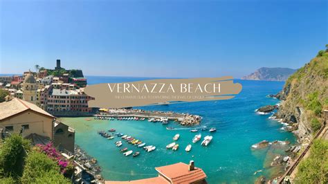 Vernazza Beach: The Ultimate Guide to Exploring the Jewel of Cinque Terre