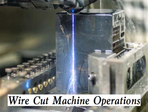 How to Use a Wire Cutting Machine - Wire Cut Machine Operation & Tips